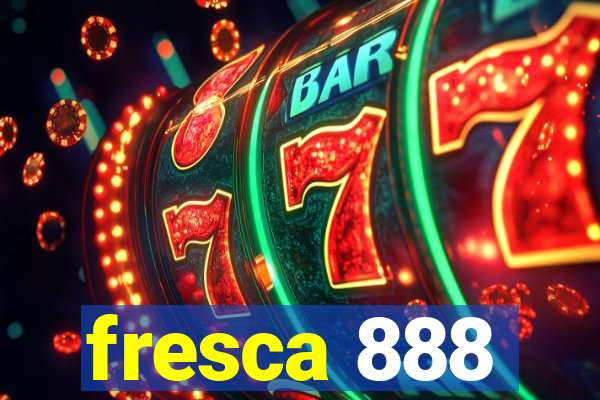 fresca 888